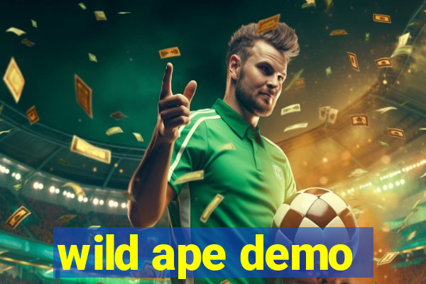 wild ape demo